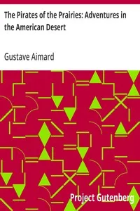 The Pirates of the Prairies: Adventures in the American Desert — Gustave Aimard cover