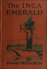 The Inca Emerald — Samuel Scoville cover