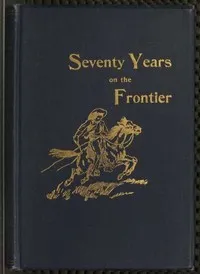 Seventy Years on the Frontier cover