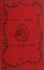Esther's Charge: A Story for Girls — Evelyn Everett-Green cover