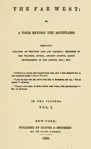 Flagg's The Far West, 1836-1837, part 1 — Edmund Flagg cover