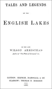 Tales and Legends of the English Lakes — Wilson Armistead cover