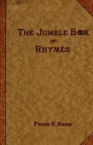 The Jumble Book of Rhymes: Recited by the Jumbler — Frank R. Heine cover