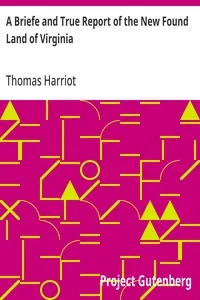 A Briefe and True Report of the New Found Land of Virginia — Thomas Harriot cover