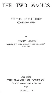 The Two Magics: The Turn of the Screw, Covering End — Henry James cover