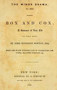 Box and Cox: A Romance of Real Life in One Act. — John Maddison Morton cover