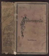 Andersonville: A Story of Rebel Military Prisons — Volume 3 — John McElroy cover