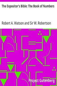 The Expositor's Bible: The Book of Numbers — Robert A. (Robert Alexander) Watson cover
