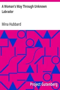 A Woman's Way Through Unknown Labrador — Mina Hubbard cover