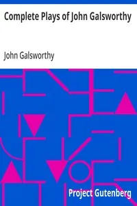 Complete Plays of John Galsworthy cover