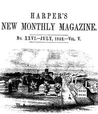 Harper's New Monthly Magazine, No. XXVI, July 1852, Vol. V — Various cover