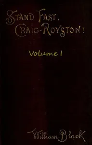 Stand Fast, Craig-Royston! (Volume I) — William Black cover