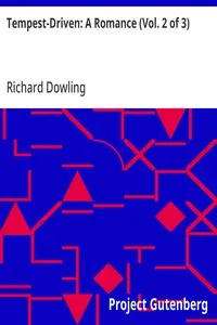Tempest-Driven: A Romance (Vol. 2 of 3) — Richard Dowling cover