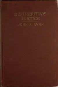 Distributive Justice: The Right and Wrong of Our Present Distribution of Wealth cover