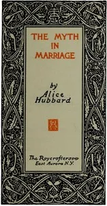 The Myth in Marriage — Alice Hubbard cover