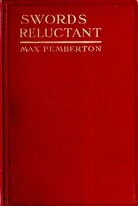 Swords Reluctant — Max Pemberton cover