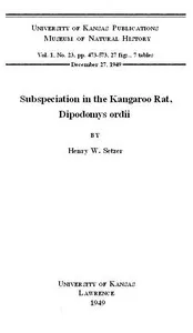 Subspeciation in the Kangaroo Rat, Dipodomys ordii: KU. Vol 1 No 23 cover