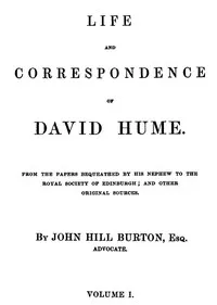 Life and Correspondence of David Hume, Volume 1 — John Hill Burton cover