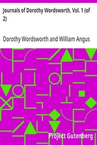 Journals of Dorothy Wordsworth, Vol. 1 (of 2) — Dorothy Wordsworth cover