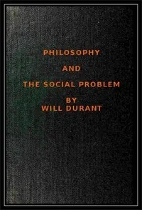 Philosophy and the Social Problem — Will Durant cover