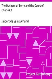 The Duchess of Berry and the Court of Charles X — Imbert de Saint-Amand cover