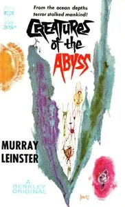 Creatures of the Abyss — Murray Leinster cover