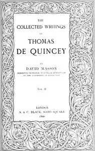The Collected Writing of Thomas De Quincey, Vol. II — Thomas De Quincey cover