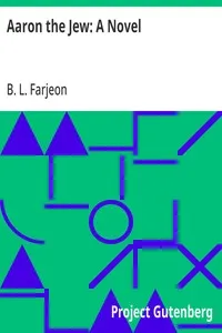 Aaron the Jew: A Novel — B. L. (Benjamin Leopold) Farjeon cover