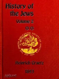 History of the Jews, Vol. 2 (of 6) — Heinrich Graetz cover