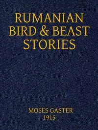 Rumanian Bird and Beast Stories Rendered into English — Anonymous cover