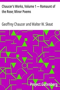 Chaucer's Works, Volume 1 — Romaunt of the Rose; Minor Poems — Geoffrey Chaucer cover