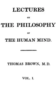 Lectures on the Philosophy of the Human Mind (Vol. 1 of 3) cover