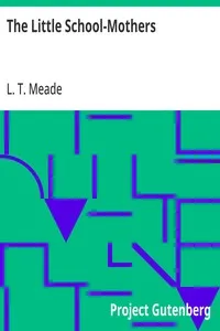 The Little School-Mothers — L. T. Meade cover