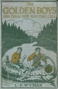 The Golden Boys and Their New Electric Cell — L. P. (Levi Parker) Wyman cover
