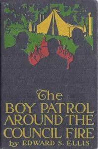 The Boy Patrol Around the Council Fire — Edward Sylvester Ellis cover