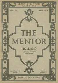 The Mentor: Holland, v. 2, Num. 6, Serial No. 58: May 1, 1914 — Dwight L. (Dwight Lathrop) Elmendorf cover