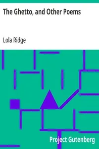 The Ghetto, and Other Poems — Lola Ridge cover