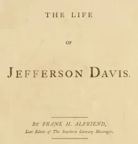 The Life of Jefferson Davis — Frank H. (Frank Heath) Alfriend cover