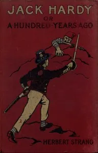Jack Hardy: A Story of English Smugglers in the Days of Napoleon — Herbert Strang cover