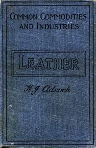Leather: From the Raw Material to the Finished Product cover