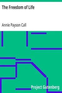 The Freedom of Life — Annie Payson Call cover