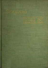 Seaward: An Elegy on the Death of Thomas William Parsons — Richard Hovey cover