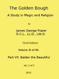 The Golden Bough: A Study in Magic and Religion (Third Edition, Vol. 11 of 12) — James George Frazer cover