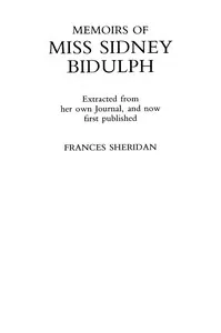 Memoirs of Miss Sidney Biddulph: Extracted from her own Journal, and now first published — Frances Chamberlaine Sheridan cover