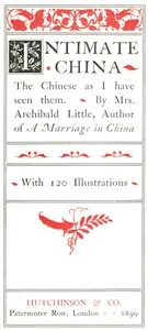 Intimate China: The Chinese as I Have Seen Them — Archibald, Mrs. Little cover