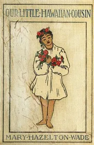 Our Little Hawaiian Cousin — Mary Hazelton Blanchard Wade cover