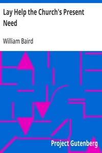 Lay Help the Church's Present Need: A Paper read at St. Mary's Schools, West Brompton — William Baird cover