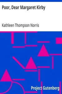 Poor, Dear Margaret Kirby — Kathleen Thompson Norris cover