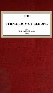 The Ethnology of Europe — R. G. (Robert Gordon) Latham cover