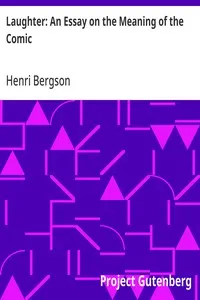 Laughter: An Essay on the Meaning of the Comic — Henri Bergson cover